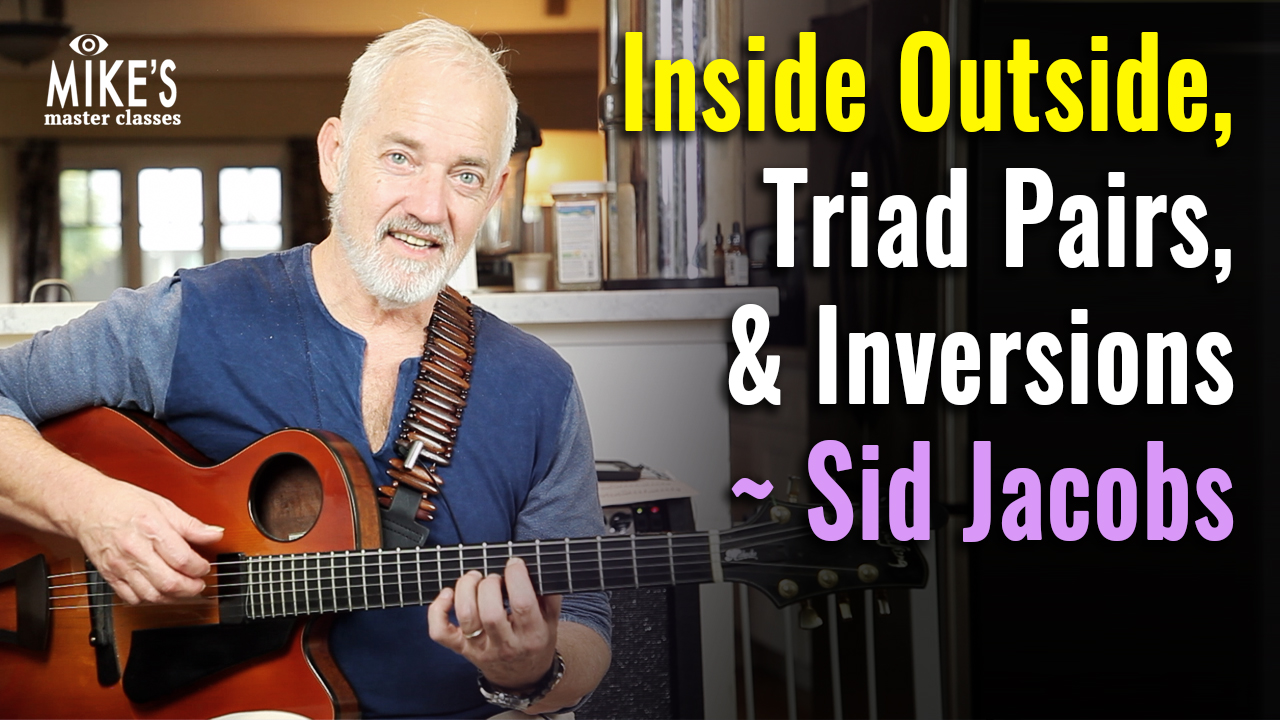 Inside Outside - Triad Pairs, Fourths, & Inversions