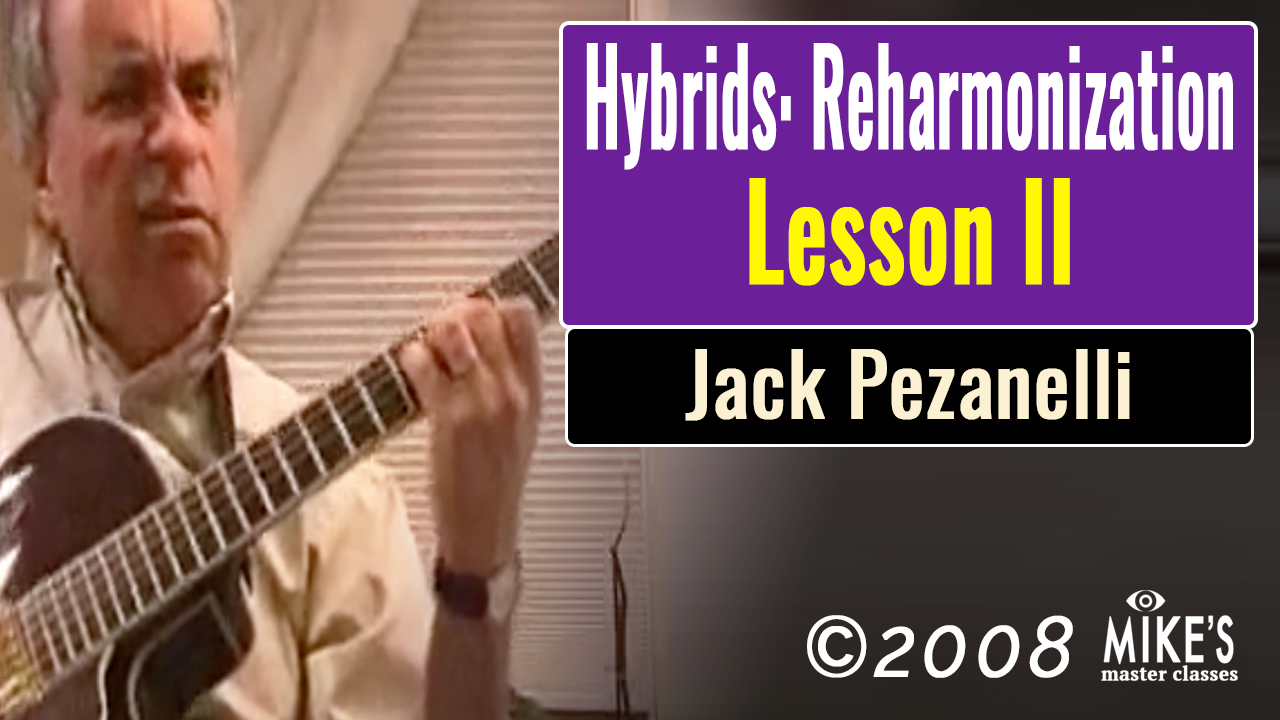 Hybrids - A New Approach to Reharmonization - Lesson II