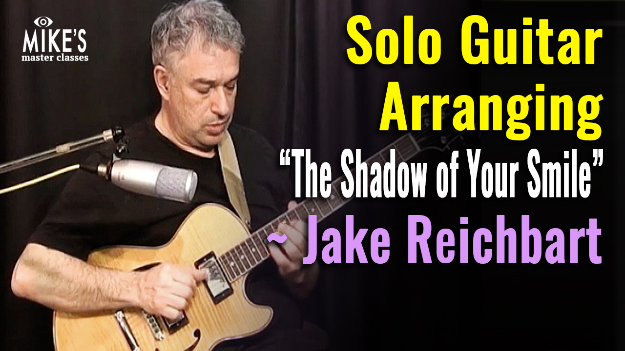 The Shadow of Your Smile: Solo Guitar Arranging Master Class